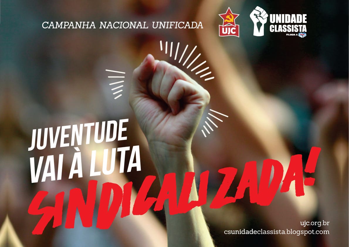 Campanha: Juventude Vai à Luta Sindicalizada