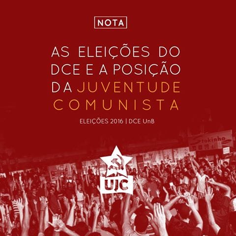 As Eleições do DCE/UnB 2016 e a posição da União da Juventude Comunista - UJC