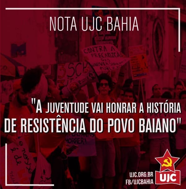 A juventude vai honrar a história de resistência do povo baiano!