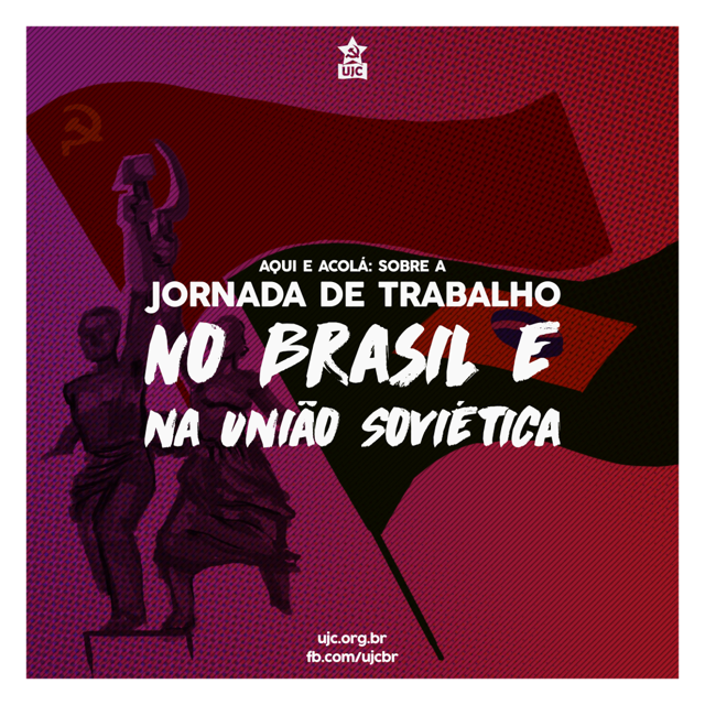 Aqui e acolá: sobre a jornada de trabalho no Brasil e na União Soviética