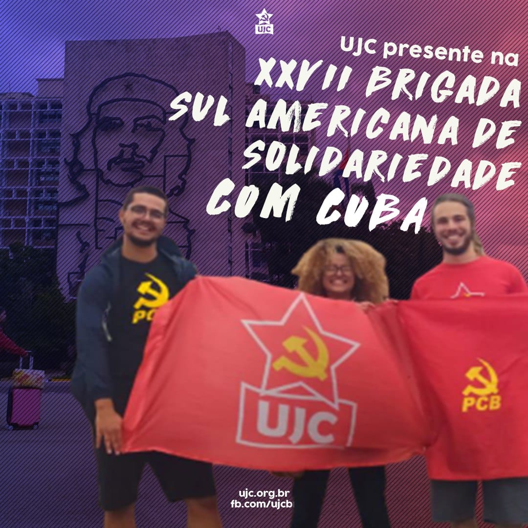 UJC presente na XXVII Brigada Sul Americana de Solidariedade com Cuba