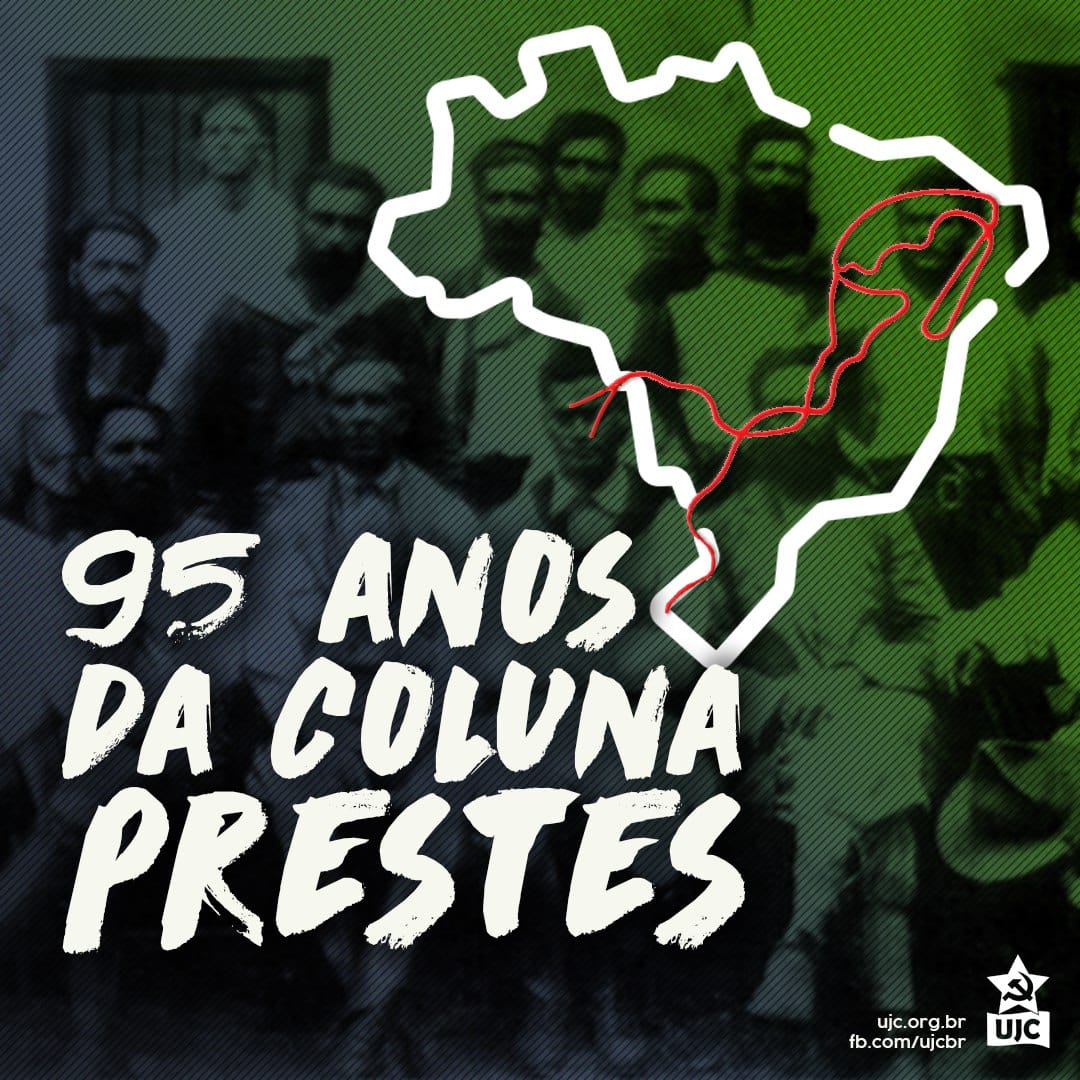 95 anos da Coluna Prestes: no rastro da Coluna ficava a esperança