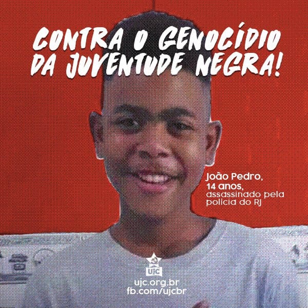 Basta de genocídio da juventude preta e favelada!