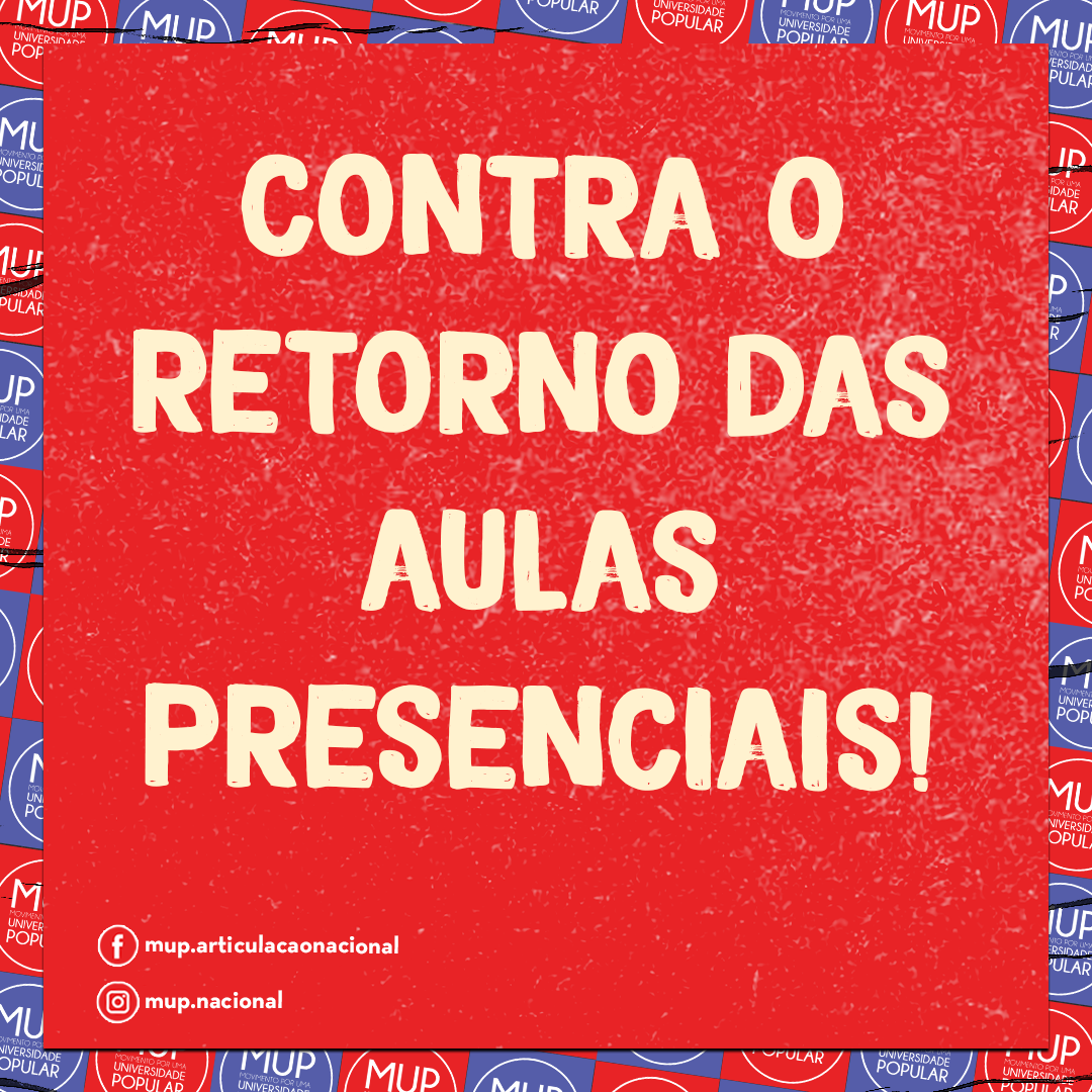 Contra o retorno das aulas presenciais!