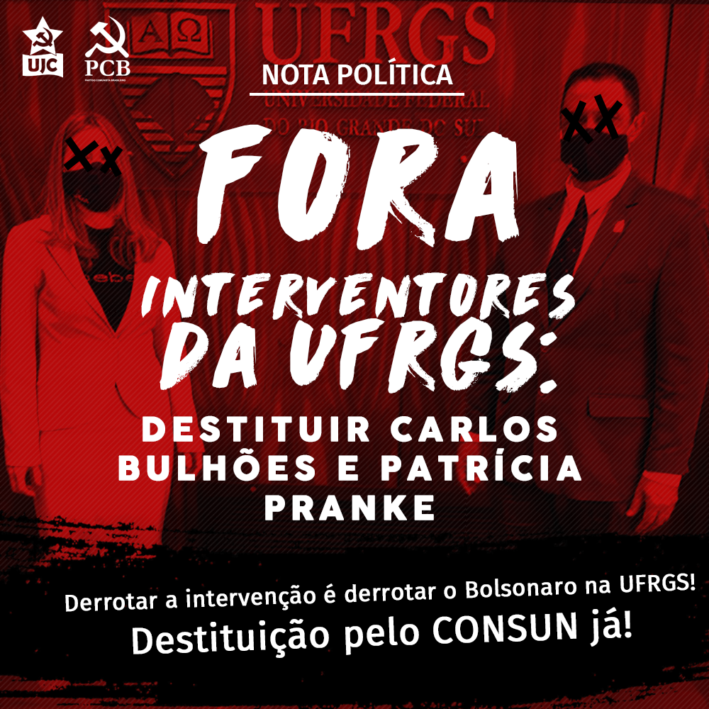 Nota Política da UJC UFRGS - Fora Interventores da UFRGS!