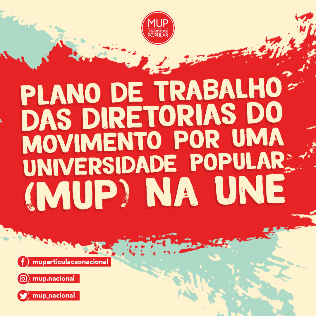 Plano de Trabalho das diretorias do Movimento por uma Universidade Popular na UNE