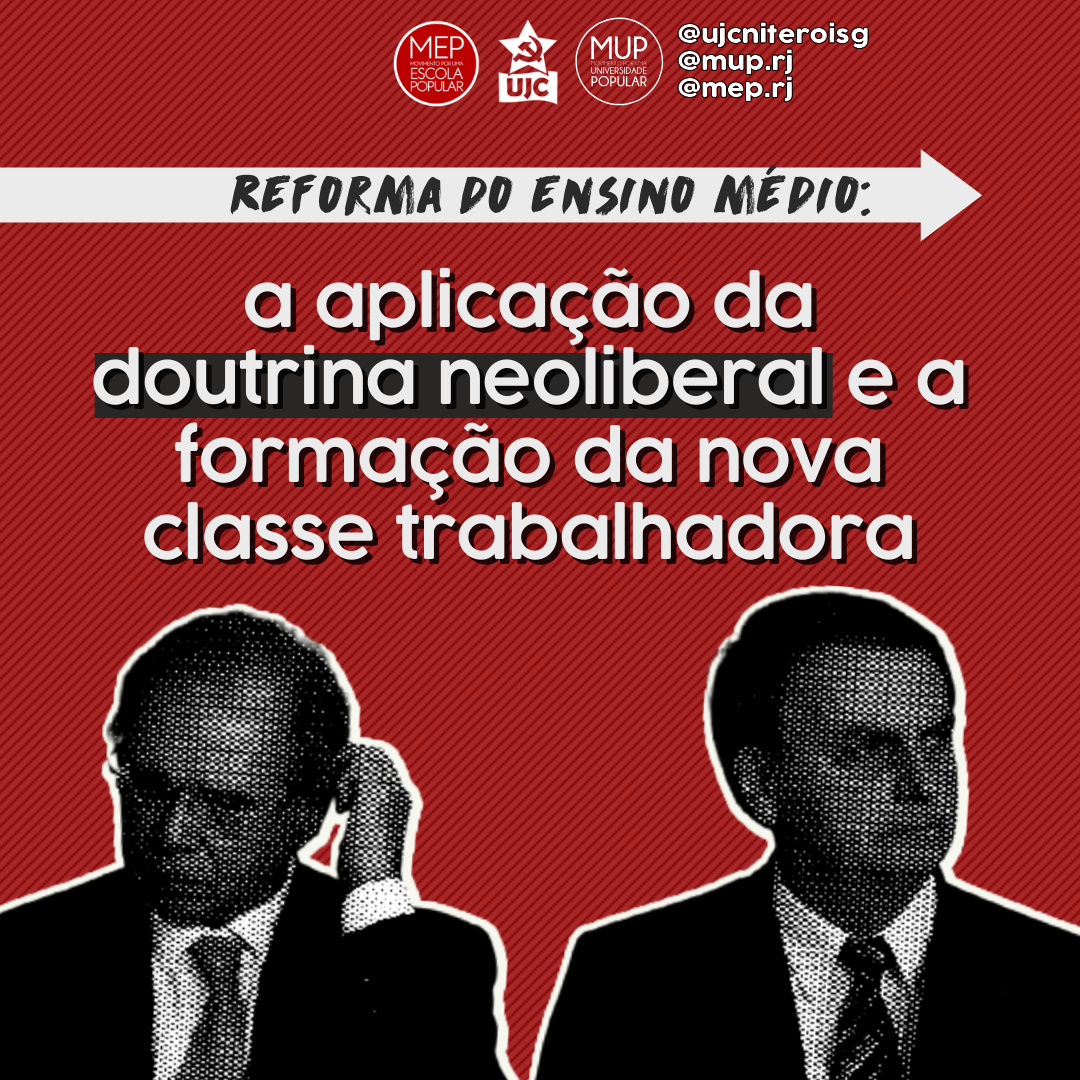 Nota Política da UJC Niterói - Reforma do Ensino Médio: a aplicação da doutrina neoliberal e a formação da nova classe trabalhadora