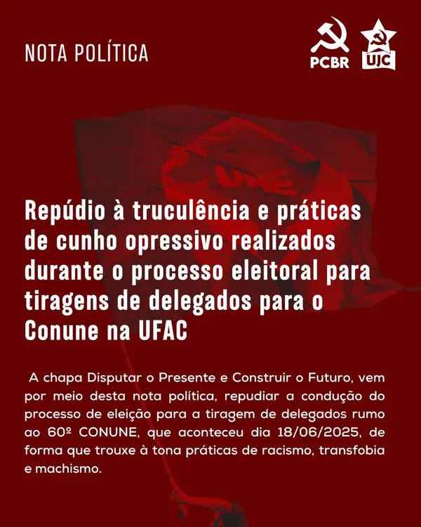 Nota política: Repúdio à truculência e práticas de cunho opressivo realizados durante o processo eleitoral para tiragens de delegados para o Conune na UFAC