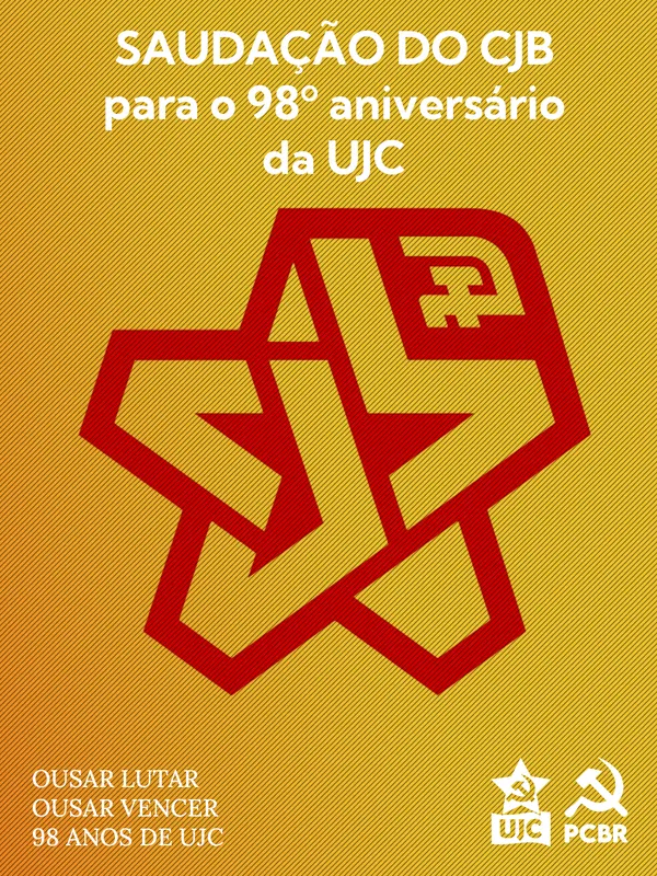 Saudação do CJB para o 98º aniversário da UJC