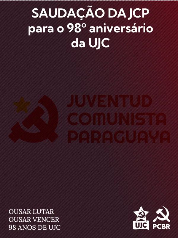 Saudação da Juventude Comunista Paraguaia (JCP) para o 98° aniversário da UJC