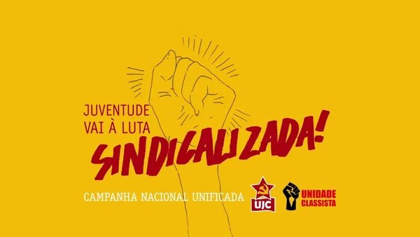 Vídeo da Campanha Juventude Vai à Luta Sindicalizada