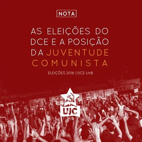 As Eleições do DCE/UnB 2016 e a posição da União da Juventude Comunista - UJC