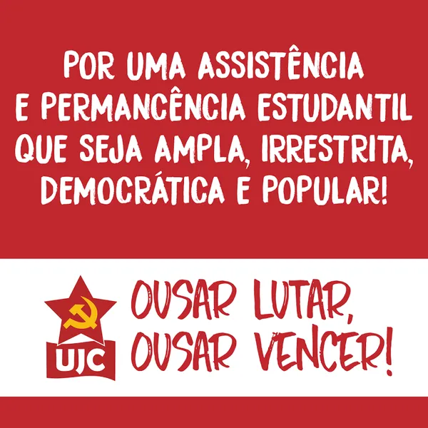 Por uma Assistência e Permanência Estudantil que Seja Ampla, Irrestrita, Democrática e Popular!