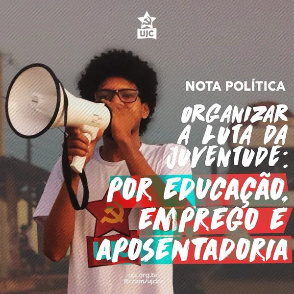 ORGANIZAR A LUTA DA JUVENTUDE: POR APOSENTADORIA, POR EMPREGO, POR EDUCAÇÃO