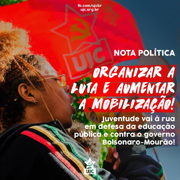 JUVENTUDE VAI A RUA EM DEFESA DA EDUCAÇÃO PÚBLICA E CONTRA O GOVERNO BOLSONARO-MOURÃO! ORGANIZAR A LUTA E AUMENTAR A MOBILIZAÇÃO!