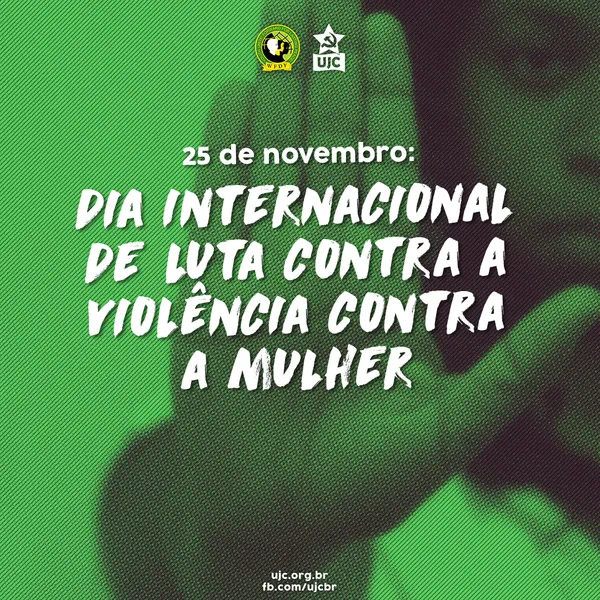 25 de novembro: Dia Internacional de Luta contra a Violência contra a Mulher