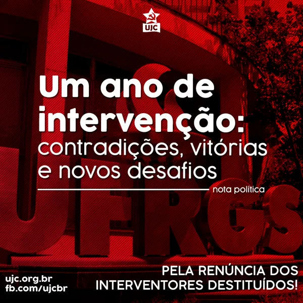 Nota Política da UJC UFRGS - Um ano de intervenção na UFRGS: contradições, vitórias e novos desafios