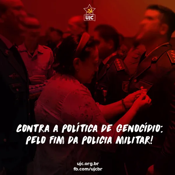 Nota Política da UJC RN - Contra a Política de Genocídio: pelo fim da Polícia Militar!