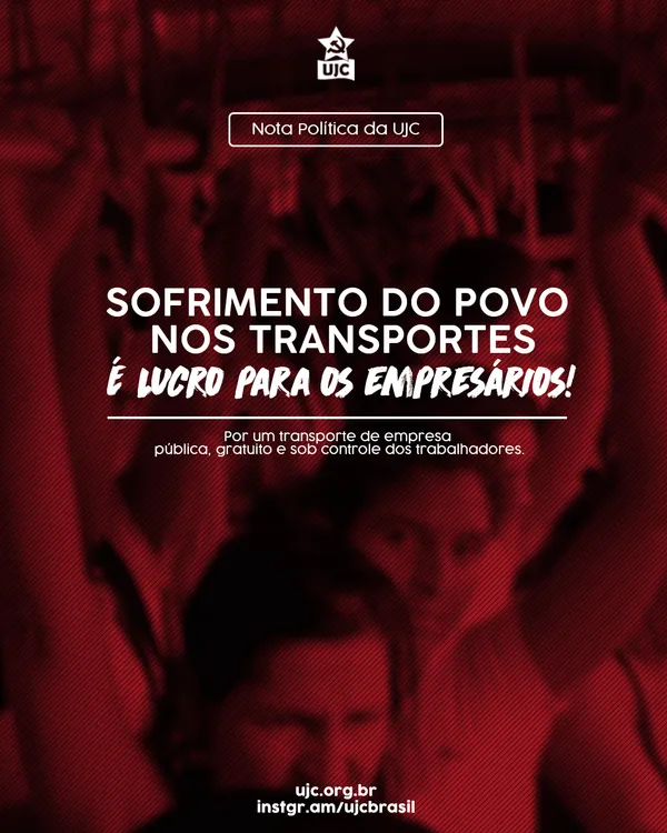 Nota Política da UJC Rio Grande do Norte - Sofrimento do Povo nos Transportes É Lucro para os Empresários